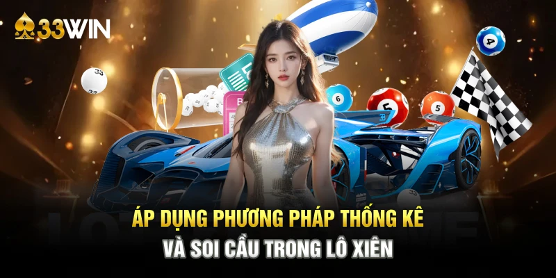 Áp dụng phương pháp thống kê và soi cầu trong lô xiên