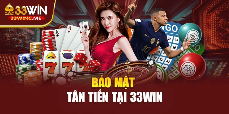 Bảo mật tân tiến tại 33WIN