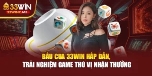 Bầu Cua 33WIN Hấp Dẫn, Trải Nghiệm Game Thú Vị Nhận Thưởng