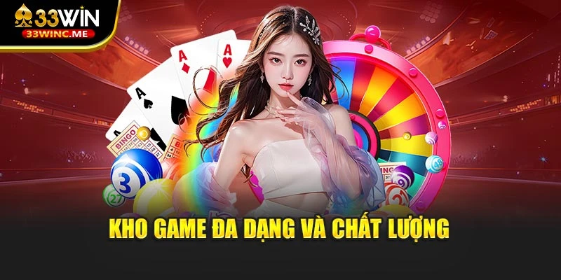 Kho game đa dạng và chất lượng