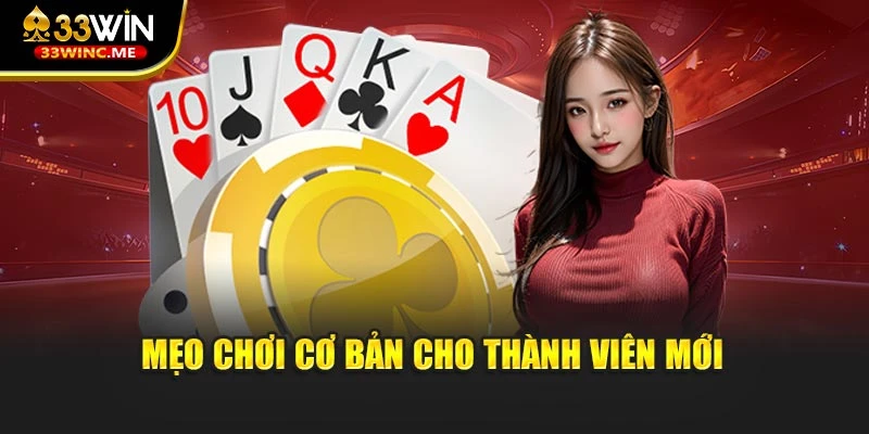 Mẹo chơi cơ bản cho thành viên mới